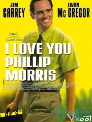 Tôi Yêu Bạn, Philip Morris - I Love You Phillip Morris
