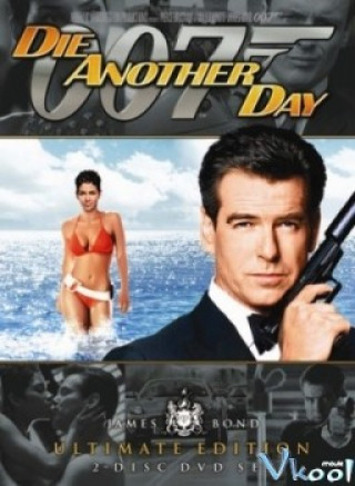 007: Chết Vào Một Ngày Khác - Die Another Day