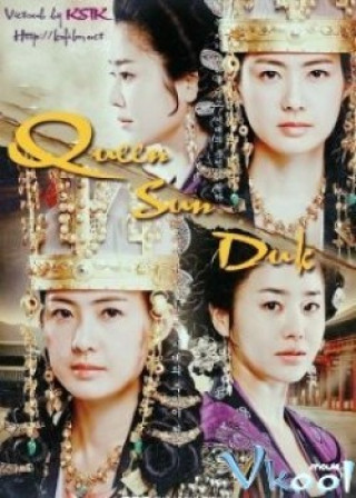 Nữ Hoàng Sơn Đớc - Nữ Hoàng Seon Duk - Queen Seon Duk