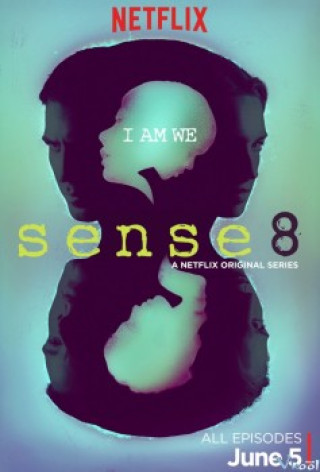 Siêu Giác Quan - Sense8 Season 1