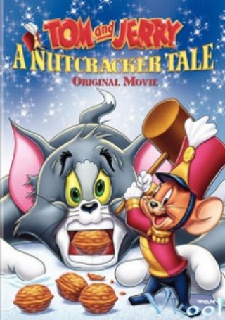 Tom And Jerry A Nutcracker Tale - Tom And Jerry A Nutcracker Tale