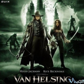 Khắc Tinh Của Ma Cà Rồng - Van Helsing