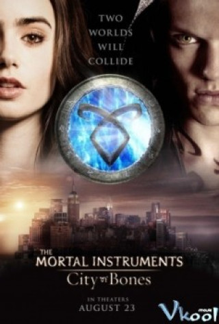 Vũ Khí Bóng Đêm: Thành Phố Xương - The Mortal Instruments: City Of Bones