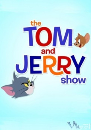 Tom Và Jerry - The Tom And Jerry Show