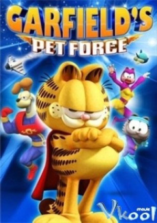 Siêu Nhân Thú Nuôi - Garfield's Pet Force