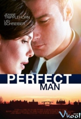 Người Đàn Ông Hoàn Hảo - A Perfect Man