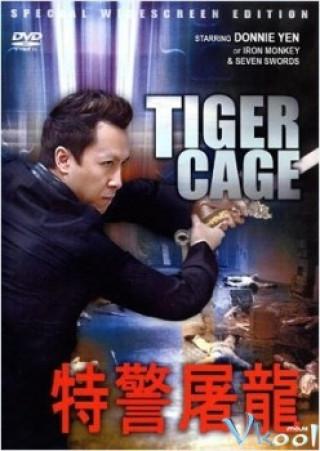 Đặc Cảnh Đồ Long - Tiger Cage