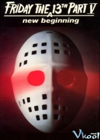 Thứ Sáu Ngày 13: Câu Chuyện Mới Bắt Đầu - Friday The 13th: A New Beginning