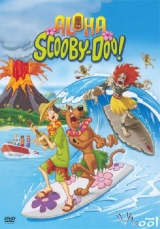 Scooby-doo! Chuyến Phiêu Lưu Trên Đảo Hawaii - Aloha, Scooby-doo!