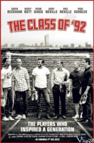 Thế Hệ Vàng 92 - The Class Of 92