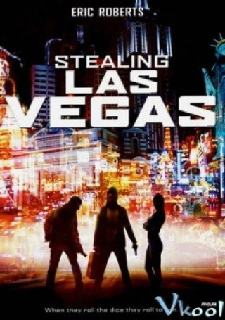 Đánh Cắp Las Vegas - Stealing Las Vegas