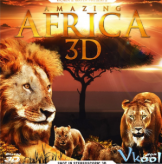Châu Phi Huyền Diệu - Amazing Africa