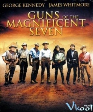 7 Tay Súng Oai Hùng - Guns Of The Magnificent Seven