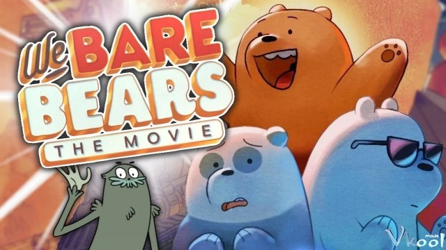 Xem Phim Chúng Tôi Đơn Giản Là Gấu - We Bare Bears: The Movie - Vkool.Net - Ảnh 3